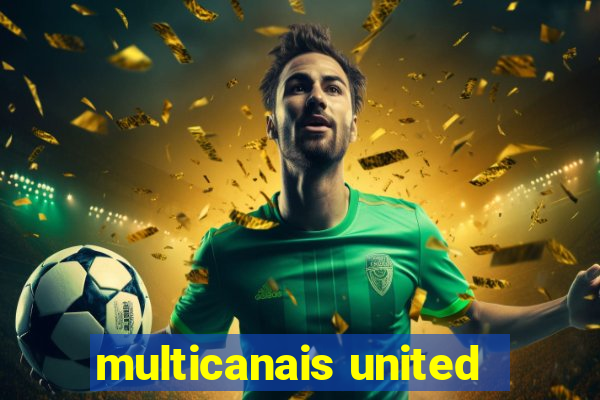 multicanais united